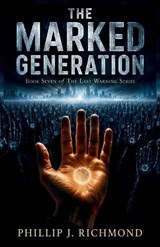 The Marked Generation - Phillip J Richmond - 9798183633016