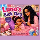 Luna's Sick Day - Roxie Hernandez - 9798183635782