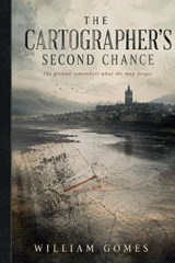 The Cartographer's Second Chance - William Gomes - 9798183676495