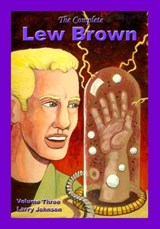 The Complete Lew Brown Volume Three - Larry Johnson - 9798184015514