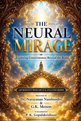 The Neural Mirage - G K Menon ; Narayanan Namboodiri - 9798184015880