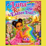 Luna and the Rainbow Easter Trail - Roxie Hernandez - 9798184092379