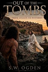 Out of the Tombs - S W Ogden - 9798184390369