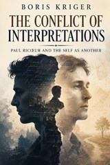 The Conflict of Interpretations - Boris Kriger - 9798184461946