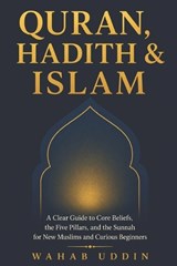 Quran, Hadith & Islam - Wahab Uddin - 9798184528687
