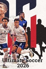 Ultimate Soccer 2026 - Rehan Khan Rehan - 9798184740133