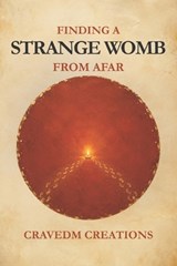 Finding a Strange Womb from Afar - Cravedm Creations - 9798185498934
