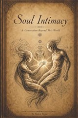 Soul Intimacy - Sunny Pawar - 9798185602461