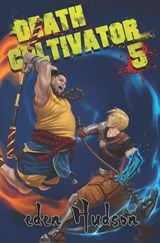 Death Cultivator 5 - Eden Hudson - 9798185692905