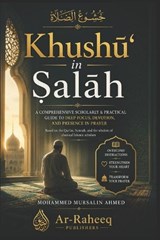 Khushu' in ?alah - Mohammed Mursalin Ahmed - 9798185798140