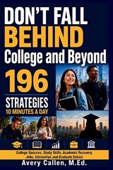 Don't Fall Behind College and Beyond - Avery Callen M Ed - 9798185884867