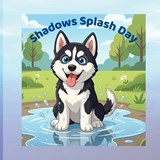 Shadows Splash Day - Ettie Nay Nay - 9798185958810
