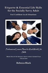 Etiquette & Essential Life Skills for the Socially Savvy Adult - Rebecca Black - 9798186056225
