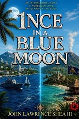 1nce in a Blue Moon - John Shea ; John Lawrence Shea - 9798186803546
