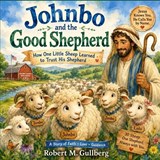 Johnbo and the Good Shepherd - Robert M Gullberg - 9798186806448