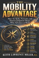 The Mobility Advantage - Keith Lawrence Miller - 9798187284047