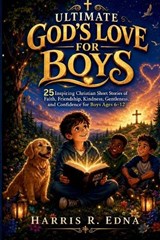Ultimate God's Love for Boys - Harris R Edna - 9798187388165