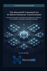 Agent Orchestration and Governance - Larry Mitchell - 9798195084295