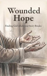 Wounded Hope - David Mercer - 9798195107949