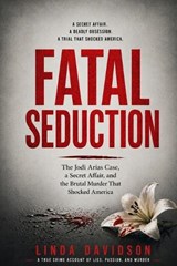 Fatal Seduction - Linda Davidson - 9798195111489