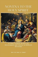 Novena to the Holy Spirit - Paul A Casey - 9798195137212