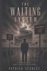 The Waiting System - Patrick Scarlet - 9798195204648