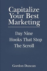 Hooks That Stop the Scroll - Gordon Duncan - 9798195205478