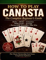 Canasta How to Play Canasta - Iwou Tim - 9798195226503