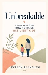 Unbreakable - Evelyn Flemming - 9798195240271