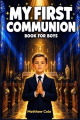 My First communion Book for Boys - Matthew Cole - 9798195240806