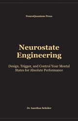 Neurostate Engineering - Aurelian Schüler - 9798195247218