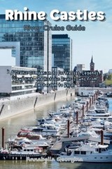 Rhine Castles River Cruise Guide - Annabella Georgina - 9798195260996