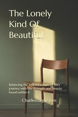 The Lonely Kind Of Beautiful - Charlemagne Lim - 9798195266059