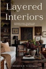 Layered Interiors - Fredrick M Walcott - 9798195266257