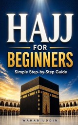 Hajj for Beginners - Wahab Uddin - 9798195289836