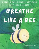 Breathe Like A Bee - Katherine E Soule - 9798195291433