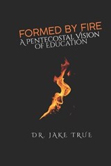 Formed by Fire - Jake True - 9798195313692