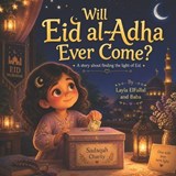 Will Eid al-Adha Ever Come? - Samer Elfallal ; Layla Elfallal - 9798195329471
