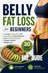 Belly Fat Loss For Beginners - Mz Jude - 9798195370046