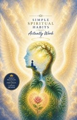 Simple Spiritual Habits That Actually Work - Ryan Taylor - 9798195377403