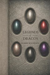 Legends of Dracos - Jimmy Ray Wadsworth - 9798195382391