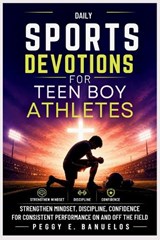Daily Sports Devotions for Teen Boy Athletes - Peggy E Banuelos - 9798195425869
