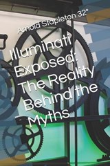 Illuminati Exposed - Arnold Stapleton - 9798195472122