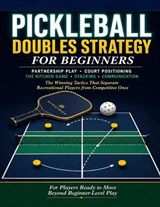 Pickleball Doubles Strategy for Beginners - Iwou Tim - 9798195478858