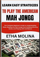Learn Easy Strategies to Play the America - Etha Molina - 9798195497071