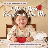 I Don't Need Everyone to Like Me - Boonhouse Publishing - 9798195529772