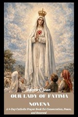 Our Lady of Fatima Novena - Laura C Jean - 9798195571184