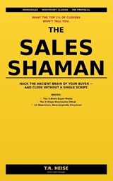 The Sales Shaman - T R Heise - 9798195574161