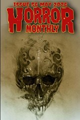 Horror Monthly #56 May 2026 - Kevin L Knights ; Brian Schell - 9798195589738