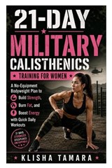 21-Day Military Calisthenics Training for Women - Klisha Tamara - 9798195644956
